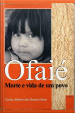 Ofaié, Morte E Vida De Um Povo