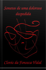 Sonetos De Uma Dolorosa Despedida