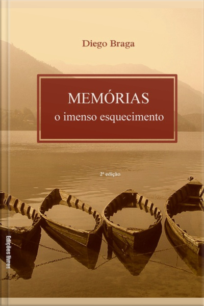 Memórias: O Imenso Esquecimento