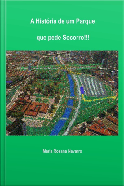 A História De Um Parque Que Pede Socorro!!!