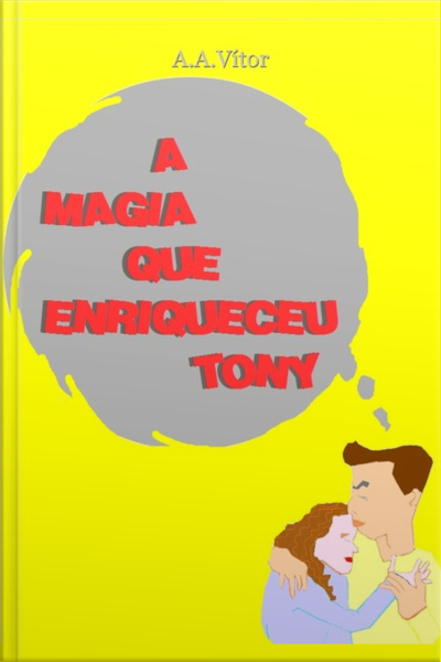 A Magia Que Enriqueceu Tony