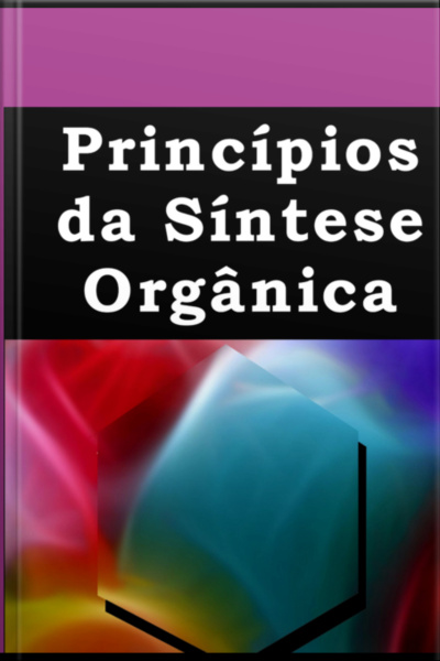Princípios Da Síntese Orgânica
