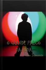 O Grande Palco Da Vida
