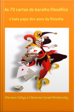 As 70 Cartas Do Baralho Filosófico