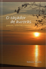 O Caçador De Auroras