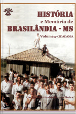 História E Memória De Brasilândia/ms Volume 3-cidadania