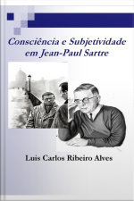 Consciência E Subjetividade Em Jean-paul Sartre
