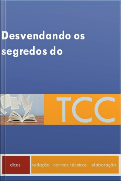Desvendando Os Segredos Do Tcc