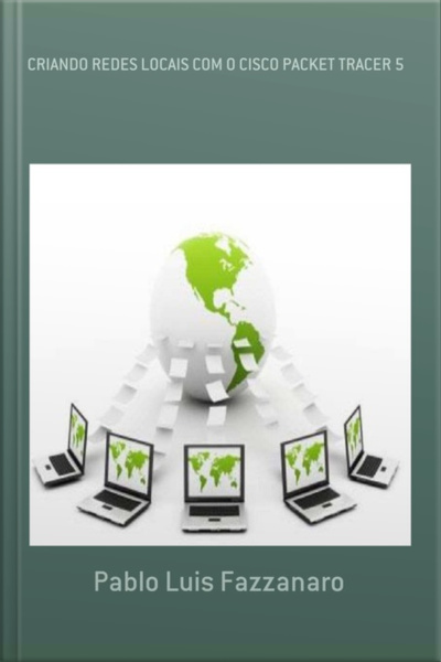 Criando Redes Locais Com O Cisco Packet Tracer 5