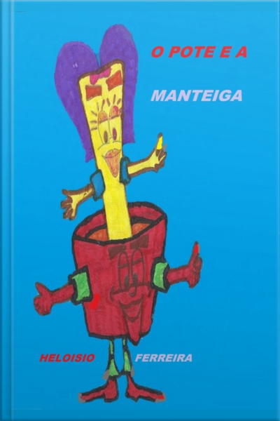 O Pote E A Manteiga