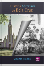 História Abreviada De Bela Cruz