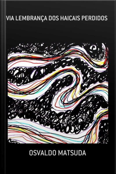 Via Lembrança Dos Haicais Perdidos