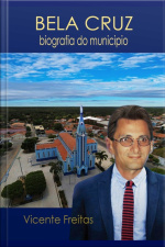 Bela Cruz — Biografia Do Município
