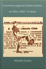 Os Primeiros Jogos Do Futebol Brasileiro
