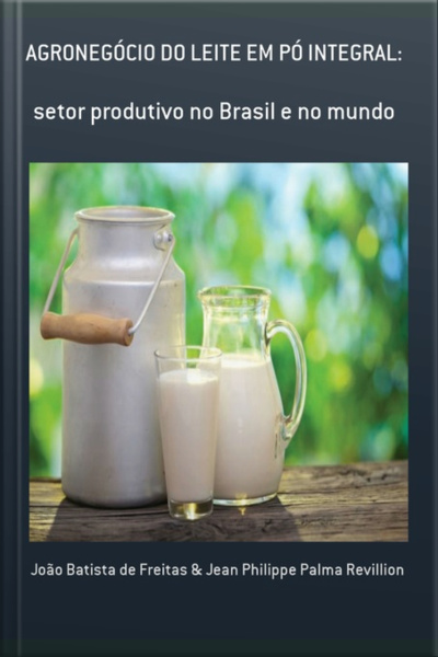 Agronegócio Do Leite Em Pó Integral: