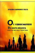 Os Vários Matizes Da Mata Branca