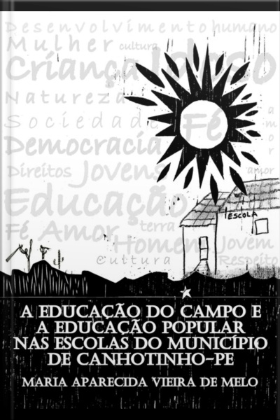 A Educação Do Campo E A Educação Popular Nas Escolas Do Município De Canhotinho-pe