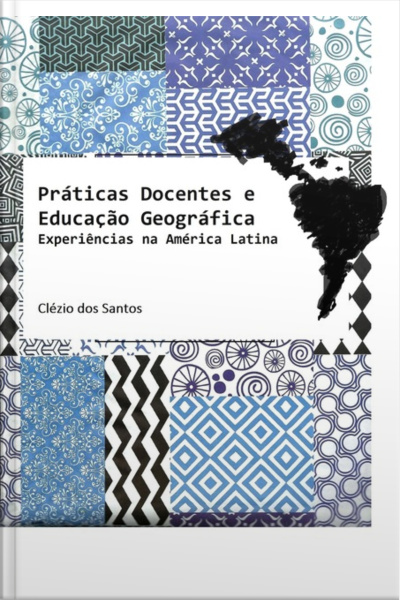 Práticas Docentes E Educação Geográfica