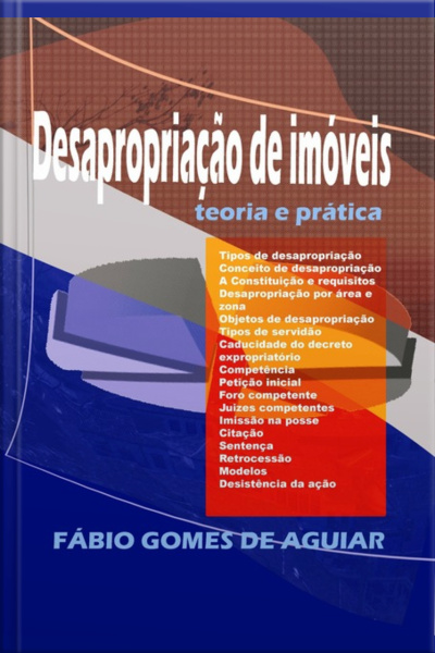 Desapropriação De Imóveis Teoria E Prática