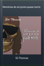 Memórias De Um Pirata Quase Morto