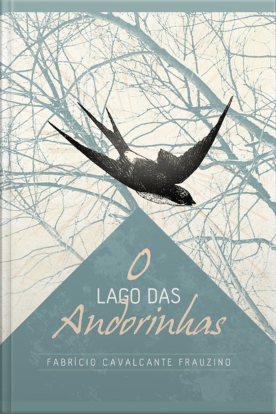 O Lago Das Andorinhas