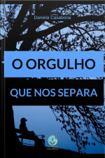 O Orgulho Que Nos Separa