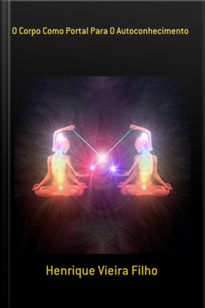 O Corpo Como Portal Para O Autoconhecimento
