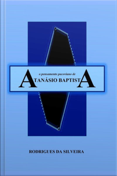 O Pensamento Pacoviano De Atanásio Baptista