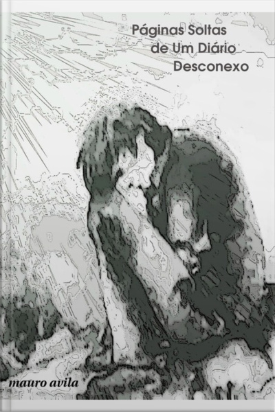 Páginas Soltas De Um Diário Desconexo