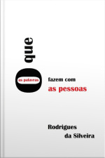 O Que As Palavras Fazem Com As Pessoas