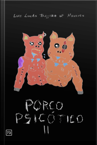 Porco Psicótico Ii