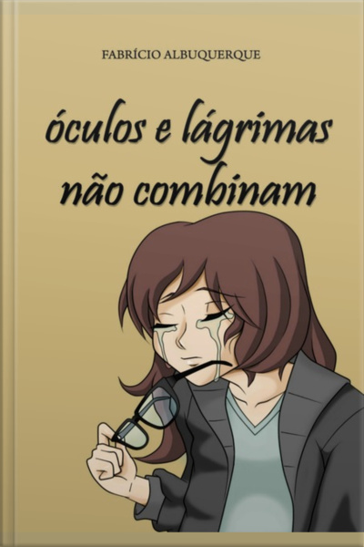 Óculos E Lágrimas Não Combinam