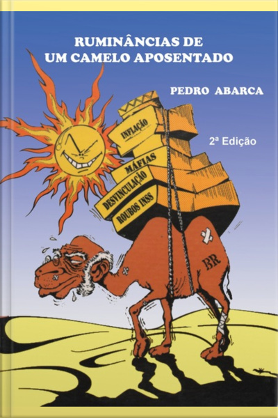 Ruminâncias De Um Camelo Aposentado