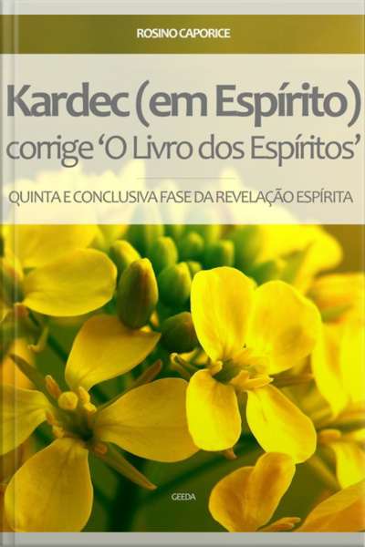 Kardec (em Espírito) Corrige o Livro Dos Espíritos