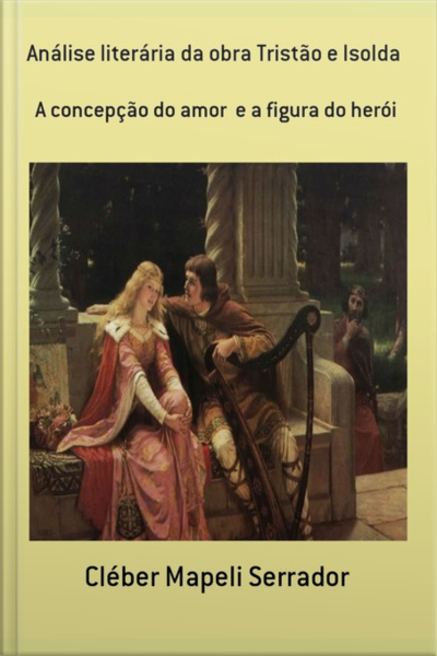 Análise Literária Da Obra Tristão E Isolda