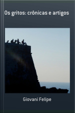 Os Gritos: Crônicas E Artigos