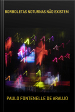 Borboletas Noturnas Não Existem