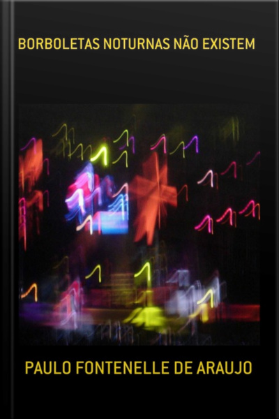 Borboletas Noturnas Não Existem