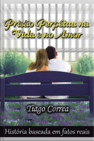 Prisão Perpétua Na Vida E No Amor
