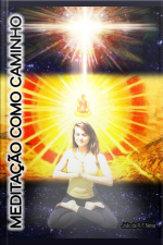 Meditação Como Caminho