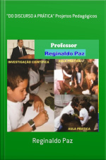 do Discurso A Prática Projetos Pedagógicos