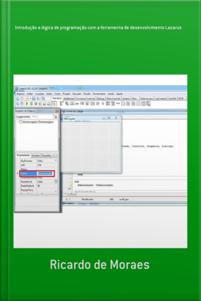 Introdução A Lógica De Programação Com A Ferramenta De Desenvolvimento Lazarus