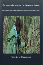 Da Senzala À Terra De Homens Livres