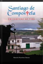 Santiago De Compostela, Um Caminho De Vida