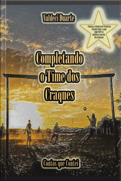 Completando O Time Dos Craques