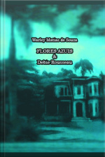 Flores Azuis  Debie Rousseau