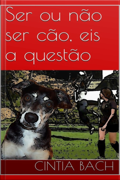 Ser Ou Não Ser Cão, Eis A Questão