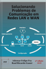 Solucionando Problemas De Comunicação Em Redes Lan E Wan
