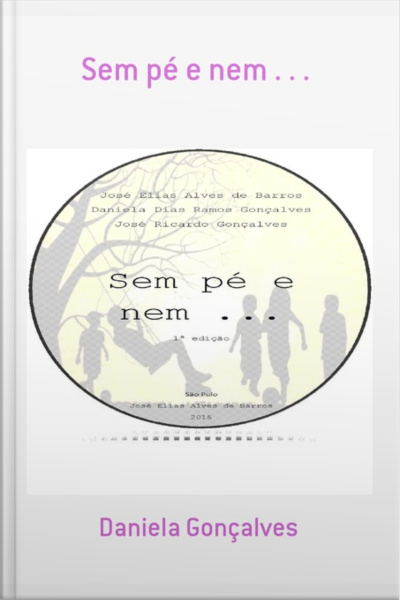 Sem Pé E Nem . . .