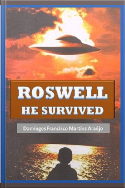 Roswell He Survived